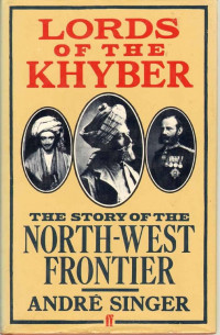 Image of Lord of the Kyber : The Story of the North West frontier