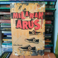 Image of Melawan arus : Catatan harian seorang aktivis
