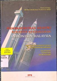 Image of Membangkitkan memori kolektif kesejarahan Indonesia - Malaysia