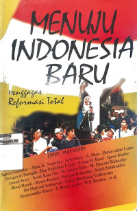 Image of Menuju Indonesia baru: Menggagas reformasi total