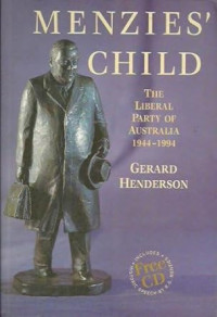 Image of Menzies' child : The liberal party of Australia 1944-1994