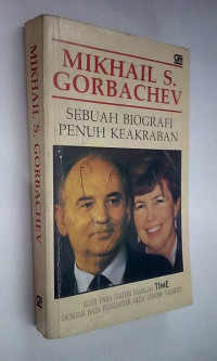 Image of Mikhail S. Gorbachev: Sebuah biografi penuh keakraban