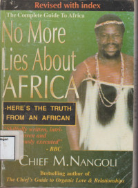 Image of No more lies about Africa: Here is the truth from an African