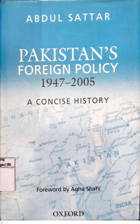 Image of Pakistan's foreign policy, 1947- 2005: A concise history