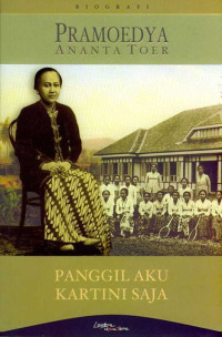 Image of Panggil aku Kartini saja : Jepara 25 Mei 1899