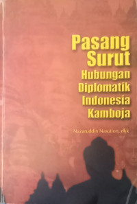 Image of Pasang surut hubungan Diplomatik Indonesia Kamboja