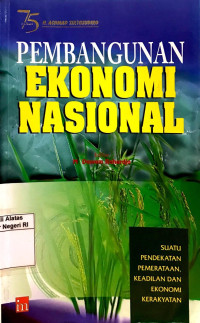 Image of Pembangunan ekonomi nasional: Suatu pendekatan pemerataan, keadilan, dan ekonomi kerakyatan