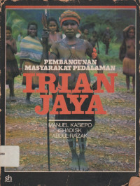 Image of Pembangunan masyarakat pedalaman Irian Jaya