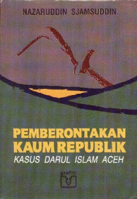Image of Pemberontakan kaum republik kasus darul islam Aceh