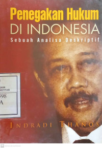 Image of Penegakan hukum di Indonesia: Sebuah analisa deskriptif