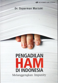 Image of Pengadilan HAM di Indonesia: Melanggengkan impunity