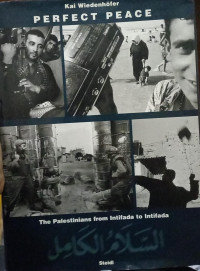 Image of Perfect Peace : The Palestinians – from Intifada to Intifada