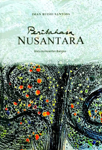 Image of Peribahasa Nusantara: Mata air kearifan bangsa