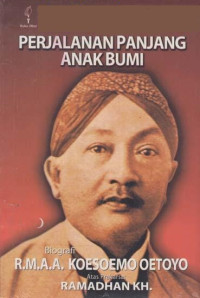 Image of Perjalanan panjang anak bumi: Biografi R.M.A.A. Koesoemo Oetoyo
