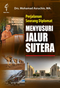 Image of Perjalanan seorang diplomat: Menyusuri jalur sutera