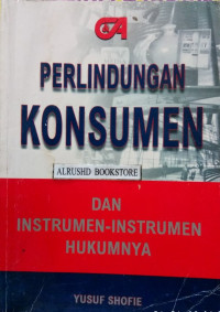 Image of Perlindungan konsumen dan instrumen-instrumen hukumnya