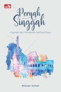 Image of Pernah Singgah: Inspirasi dari perjalanan keliling Eropa