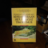 Image of Persepsi dan perilaku kesejahteraan hidup rakyat Timor Timur