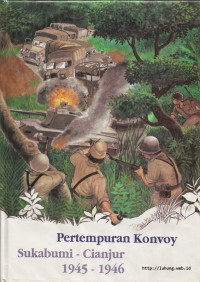 Image of Pertempuran konvoy Sukabumi-Cianjur 1945-1946