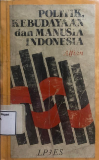 Image of Politik dan kebudayaan dan manusia Indonesia