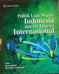 Image of Politik luar negeri Indonesia dan isu migrasi internasional