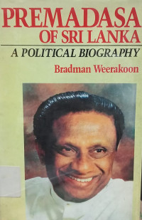 Image of Premadasa of Sri Langka: A Political biography