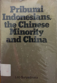 Image of Pribumi Indonesians, the Chinese minority and China