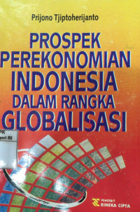 Image of Prospek perekonomian Indonesia dalam rangka globalisasi
