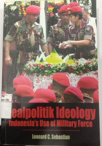 Image of Realpolitik ideology : Indonesia's use of military force