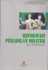 Image of Reformasi peradilan militer di Indonesia
