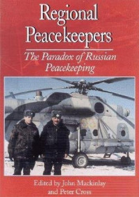 Image of Regional peacekeepers: The paradox of Russian peacekeeping