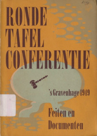 Image of Ronde Tafel Conferentie te ’s-Gravenhage: Feiten en Documenten