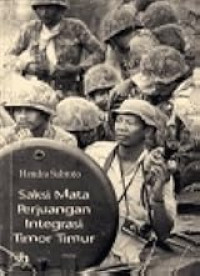 Image of Saksi mata perjuangan Integrasi Timor Timur