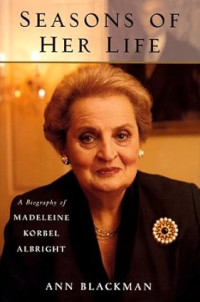 Image of Seasons of her life: A biography of Madeleine Korbel Albright