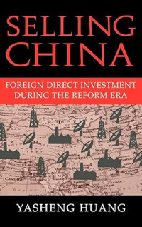 Image of Selling China : Foreign direct investment during the reform era