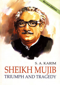Image of Sheikh Mujib: Triumph and tragedy