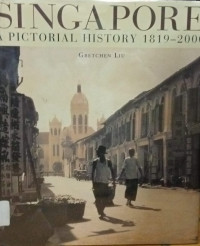 Image of Singapore : A Pictorial history 1819-2000