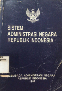 Image of Sistem administrasi negara republik Indonesia