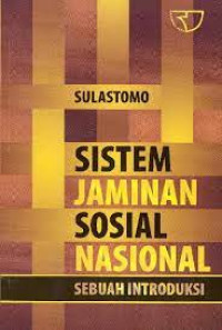 Image of Sistem jaminan sosial Nasional sebuah introduksi