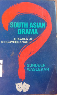 Image of South Asian drama: Travails of misgovernance