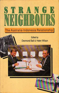 Image of Strange neighbours: The Australia-Indonesia relationship