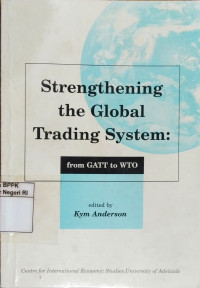 Image of Strengthening the global trading system: From GATT to WTO