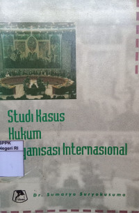 Image of Studi kasus hukum organisasi Internasional