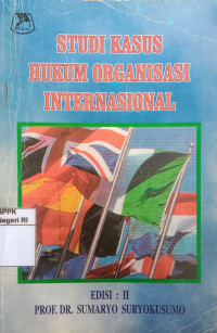 Image of Studi kasus hukum organisasi Internasional