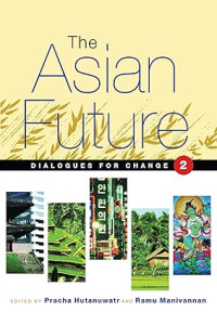 Image of The Asian future: Dialogues for change (volume I)