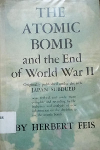 Image of The Atomic bomb and the end of world war II
