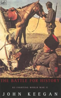 Image of The battle for history: Re-fighting world war II