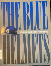 Image of The blue helmets: A review of United Nations peace-keeping