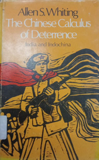 Image of The Chinese calculus of deterrence: India and Indochina