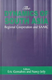 Image of The Dynamics of South Asia: Regional Cooperation and SAARC